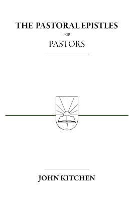 The Pastoral Epistles for Pastors