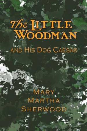 The Little Woodman and His Dog Caesar