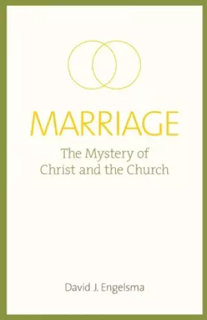 Marriage: The Mystery of Christ and the Church