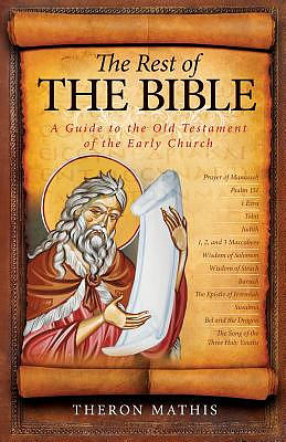 The Rest of the Bible: A Guide to the Old Testament of the Early Church