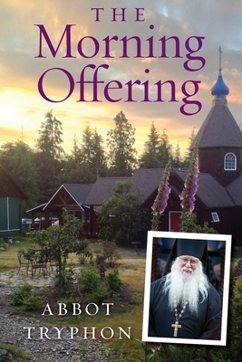 The Morning Offering: Daily Thoughts for Orthodox Christians