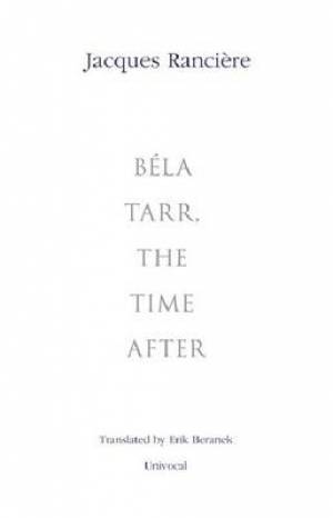 Bela Tarr, the Time After