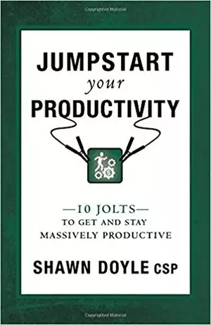 Jumpstart Your Productivity: 10 Jolts to Get and Stay Massively Productive