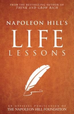 Napoleon Hill's Life Lessons