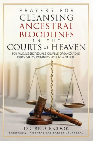 Prayers for Cleansing Ancestral Bloodlines in the Courts of Heaven