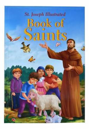 St. Joseph Illustrated Book of Saints: Classic Lives of the Saints for Children