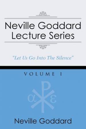 Neville Goddard Lecture Series, Volume I