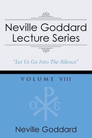 Neville Goddard Lecture Series, Volume VIII