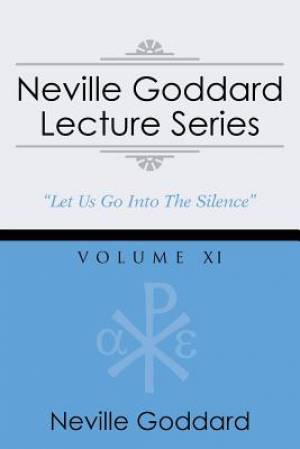 Neville Goddard Lecture Series, Volume XI