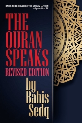 The Quran Speaks - Revised Edition