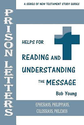 Prison Letters: Ephesians, Philippians, Colossians, Philemon