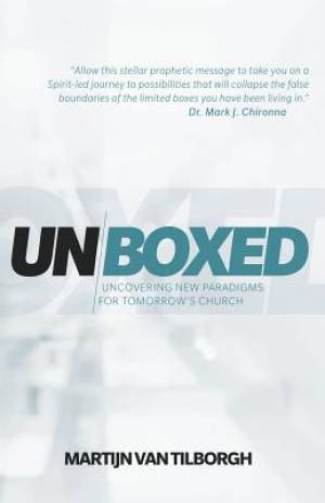 Unboxed: Uncovering New Paradigms for Tomorrow's Church