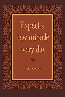 Expect a New Miracle Every Day