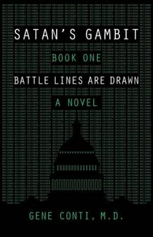 Satan's Gambit: Book One Battle Lines Are Drawn A Novel