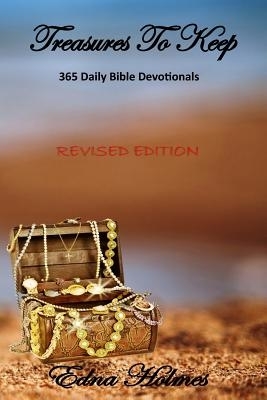 Treasures To Keep - Revised Edition: 365 Daily Bible Devotionals