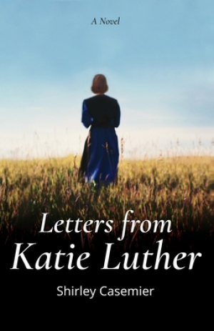 Letters From Katie Luther: A Novel