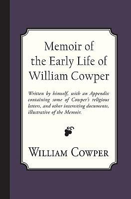 Memoir of the Early Life of William Cowper