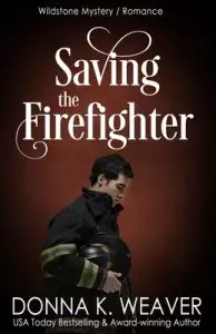 Saving the Firefighter: Health Care Heroes Book 5