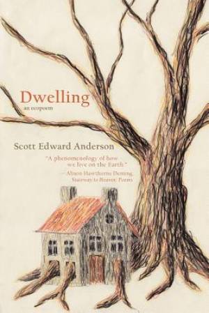 Dwelling: an ecopoem