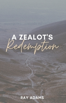 A Zealot's Redemption