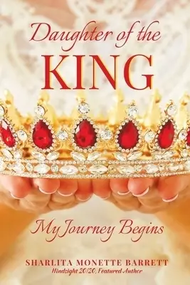 Daughter of the KING: My Journey Begins