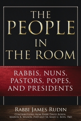 The People in the Room: Rabbis, Nuns, Pastors, Popes, and Presidents