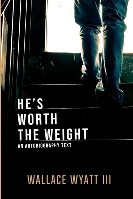 He's Worth The Weight