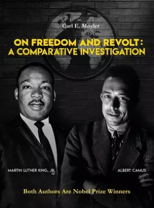 On Freedom and Revolt: A Comparative Investigation