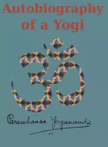 Autobiography of a Yogi: Reprint of the original (1946) Edition
