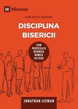 Disciplina Bisericii (church Discipline) (romanian)