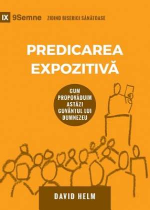 Predicarea Expozitivă (expositional Preaching) (romanian)