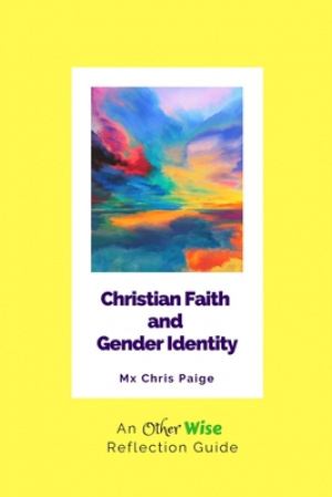 Christian Faith and Gender Identity: An OtherWise Reflection Guide