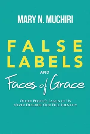 False Labels And Faces Of Grace