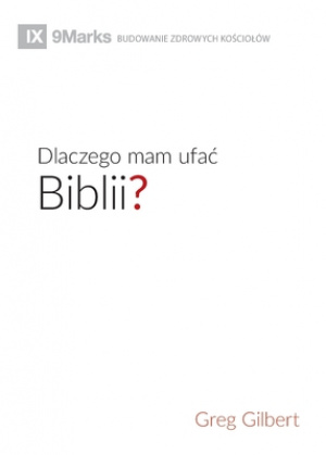 Dlaczego Mam Ufac Biblii? (why Trust The Bible?) (polish)