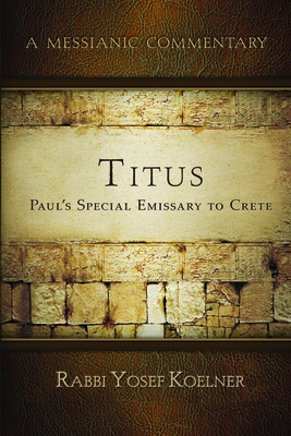 Titus: Shaul's/Paul's Emissary to Crete