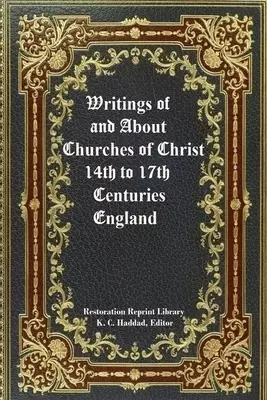 Writings Of & About Churches of Christ 14th-17th Centuries England