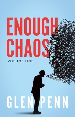 Enough Chaos : Volume 1