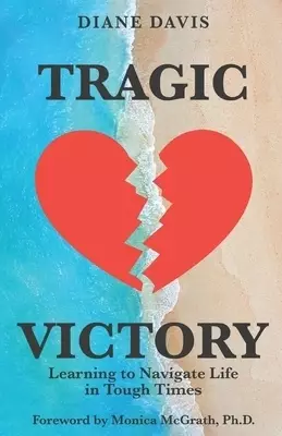 Tragic Victory: Learning to Navigate Life in Tough Times