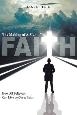 The Making of a Man of Faith