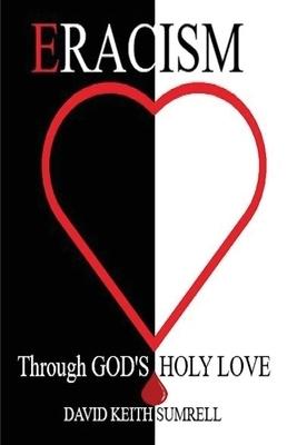 Eracism: Through God's Holy Love