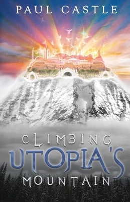 Climbing Utopia's Mountain