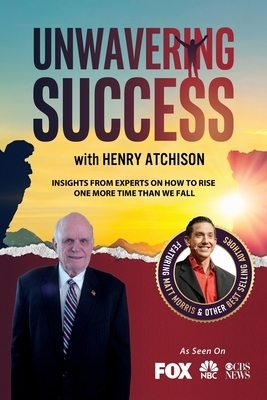 Unwavering Success With Henry Atchison