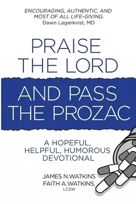 Praise the Lord and Pass the Prozac