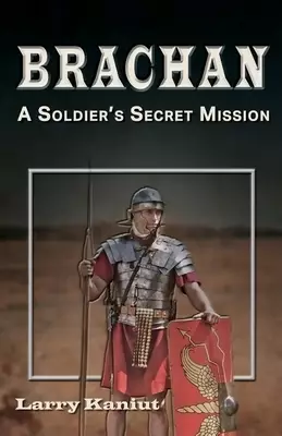 Brachan: A Soldier's Secret Mission