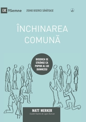 Inchinarea Comună (corporate Worship) (romanian)