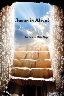 Jesus is Alive!: The Story of Easter and Why it Matters So Very Much