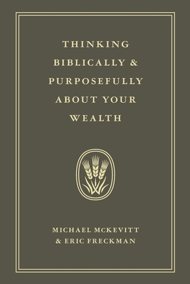 Thinking Biblically & Purposefully About Your Wealth