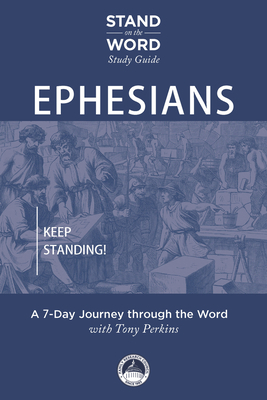 Ephesians: Keep Standing! a 7-Day Journey Through the Word