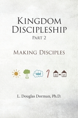 Kingdom Discipleship - Part 2: Making Disciples