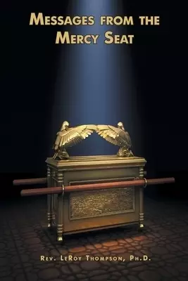 Messages From The Mercy Seat